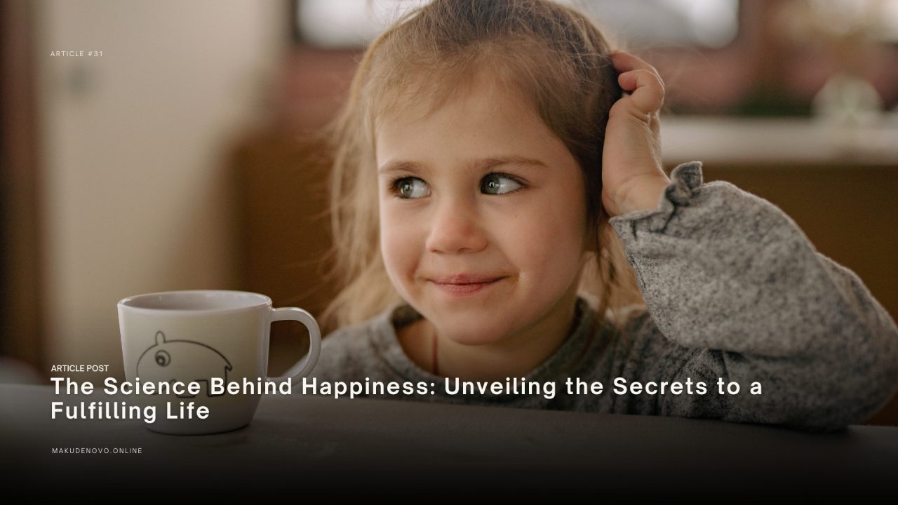 Unveiling Secrets of Science of Happiness